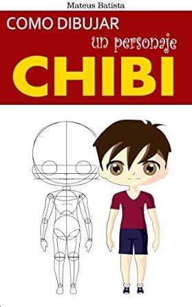 Como Dibujar Un Personaje Chibi Masculino Spanish Edition Ebook