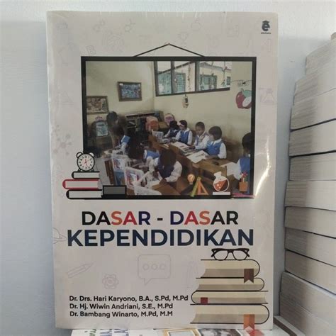 Jual Dasar Dasar Kependidikan Dr Drs Hari Karyono Shopee Indonesia