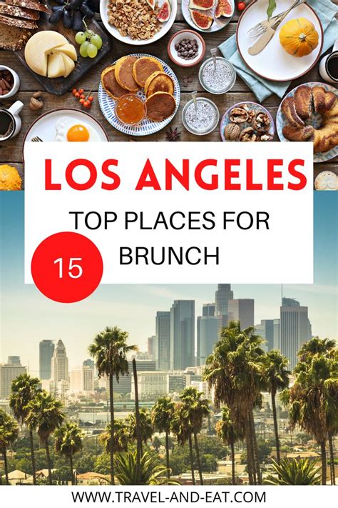 Best Brunch Spots In Los Angeles Travel And Eat Brunch Places Best