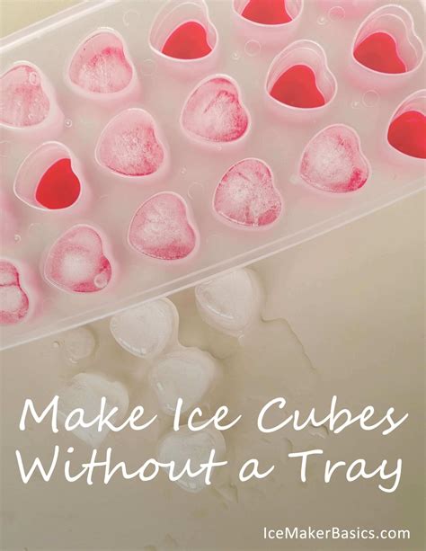 How To Make Ice Cubes Without A Tray Like A Pro Icemakerbasics