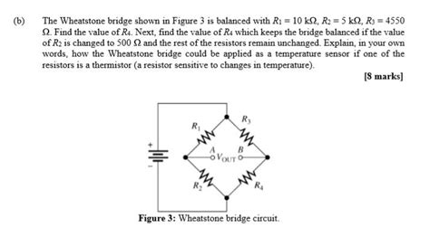 Solved B The Wheatstone Bridge Shown In Figure 3 Is Chegg