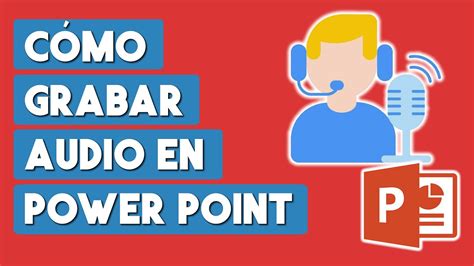 Como Grabar Audio En Power Point Youtube