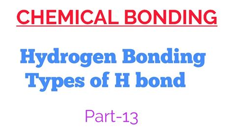 Hydrogen Bonding Types Of H Bond Chemical Bonding Ncert YouTube