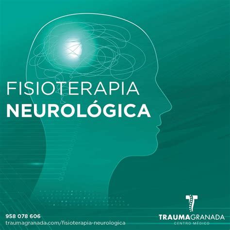 Fisioterapia Neurol Gica Trauma Granada