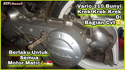 Vario Bunyi Krek Krek Krek Di Bagian Cvt Berlaku Semua Motor Matic