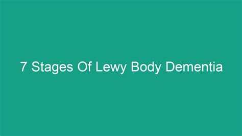 7 Stages Of Lewy Body Dementia Android62