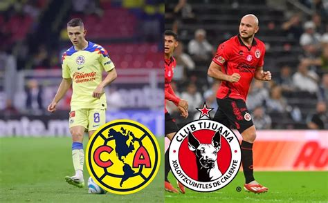 A Qu Hora Juega Am Rica Vs Tijuana D Nde Ver Partido De La Liga Mx