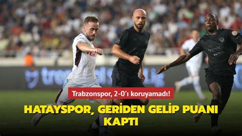 Maç Sonucu Hatayspor 3 2 Trabzonspor