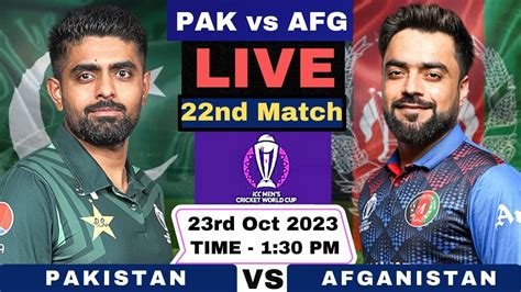 Live Pakistan Vs Afghanistan Live Match Today World Cup PAK Vs AFG