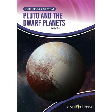 Our Solar System Pluto And The Dwarf Planets Hardcover