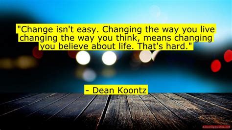 Change Isnt Easy Amazing Quotes In This Moment Words