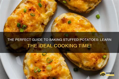 The Perfect Guide To Baking Stuffed Potatoes Learn The Ideal Cooking Time Shungrill