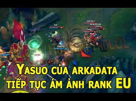 Arkadata Yasuo Montage Youtube