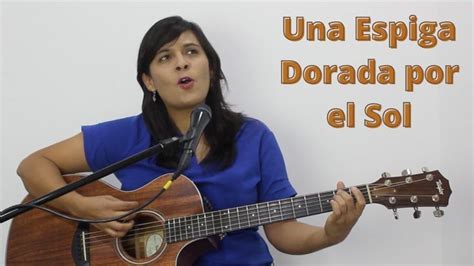 Una Espiga Dorada Por El Sol Acordes Y Letra Canto Para Misa