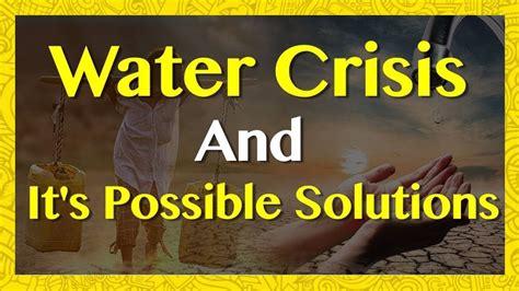 Water Scarcity Causes Effects And Solutions Water Crisis Is