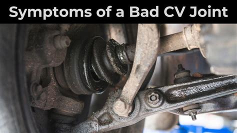 Symptoms Of Bad Cv Joint