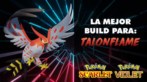 GUÍA COMPETITIVA VGC DE TALONFLAME EN POKÉMON ESCARLATA Y PÚRPURA YouTube