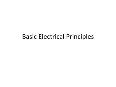 Ppt Basic Electrical Principles Powerpoint Presentation Free Download Id3018016