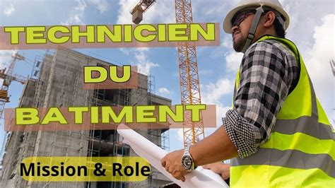 Mission De Technicien Du B Timent Dans Le Chantier De Btp Youtube