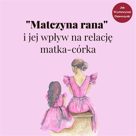 Ebook Matczyna Rana I Jej Wp Yw Na Relacj Matka C Rka