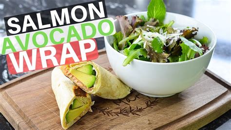 Smoked Salmon Avocado Wrap Ultimate Recipe Youtube