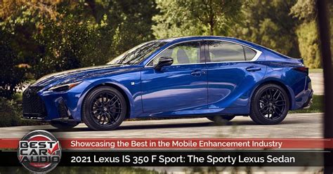 2021 Lexus Is 350 F Sport The Sporty Lexus Sedan