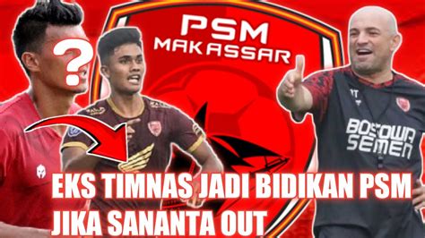 STRIKER EKS TIMNAS JADI BIDIKAN ANYAR PSM MAKASSARSIAP GANTIKAN POSISI