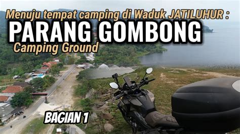 Menyusuri Camping Ground Parang Gombong Waduk Jatiluhur Purwakarta Jawa