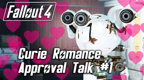 Fallout 4 Curie Romance Approval Talk 1 Youtube