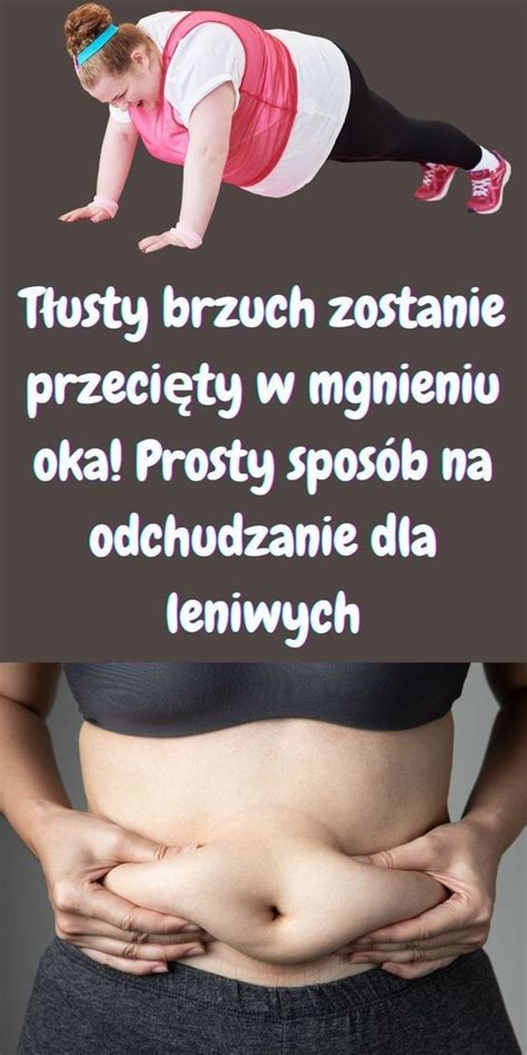 T Usty Brzuch Zostanie Przeci Ty W Mgnieniu Oka Prosty Spos B Na