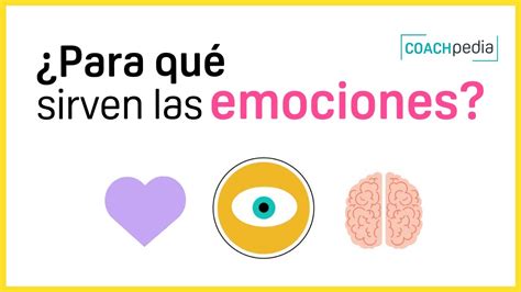 PARA QUÉ SIRVEN las EMOCIONES INTELIGENCIA EMOCIONAL CÓMO