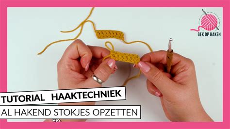 Al Hakend Stokjes Opzetten Tutorial Haaktechniek Gek Op Haken YouTube