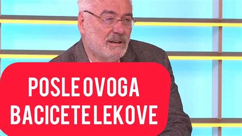 Posle Ovoga Sto Cujete Bacicete Lekove Dr Branimir Otkrio Istinu O