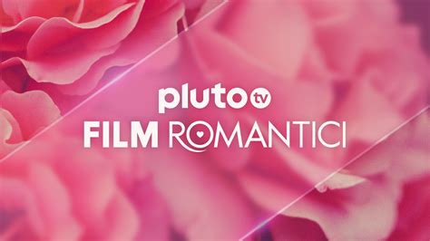 Pluto Tv Film Romantici Guarda La Tv Live Pluto Tv