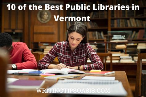 10 Of The Best Public Libraries In Vermont Writing Tips Oasis A