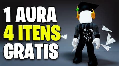 COMO PEGAR AURA E 4 ITENS GRATIS ROBLOX ROBLOX Roblox Itens Gratis