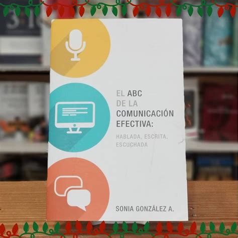 Libro El Abc De La Comunicaci N Efectiva Por Sonia Gonz Lez