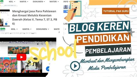 Tutorial Mudah Membuat Media Blog Pendidikan Dan Pembelajaran Youtube