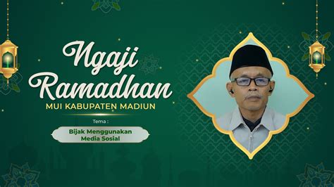 Bijak Menggunakan Media Sosial Ngaji Ramdahan H Bersama Slamet