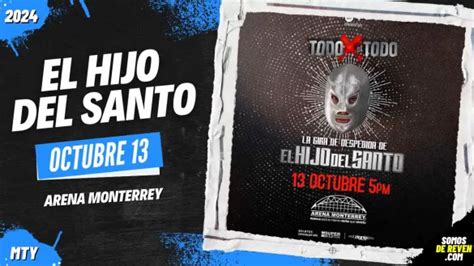 Gira De Despedida Hijo Del Santo Monterrey Archivos Somos De Reven