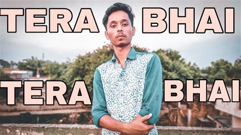 Tera Bhai Tera Bhai Official Music Video Youtube