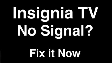 How Can I Fix No Signal Problems With Insignia Tv Windows Diary