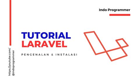 Pengenalan Dan Instalasi Laravel Youtube