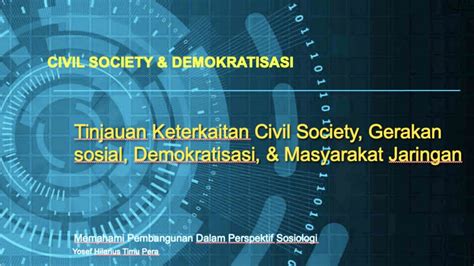 Civil Society Gerakan Sosial Dan Demokratisasi Yosef Hilarius YouTube