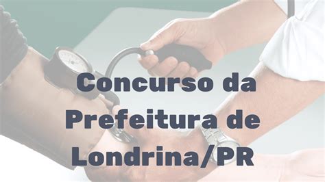 Concurso Da Prefeitura De Londrina Pr Sal Rio De At R