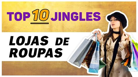 Top 10 Jingles Loja De Roupa YouTube