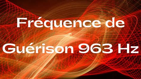 963Hz fréquence de guérison énergie universelle retour à l unité YouTube