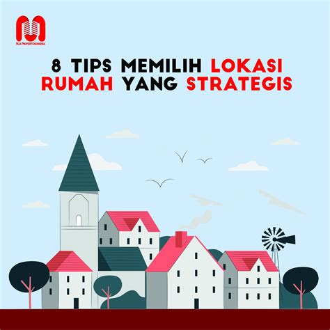 Tips Memilih Lokasi Rumah Yang Strategis Nua Properti