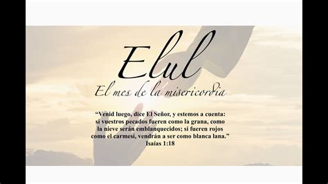 Elul El Mes De La Misericordia Yesh A En Elul Youtube