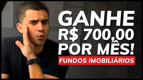 Fundos Imobili Rios Quanto Preciso Investir Para Ganhar R